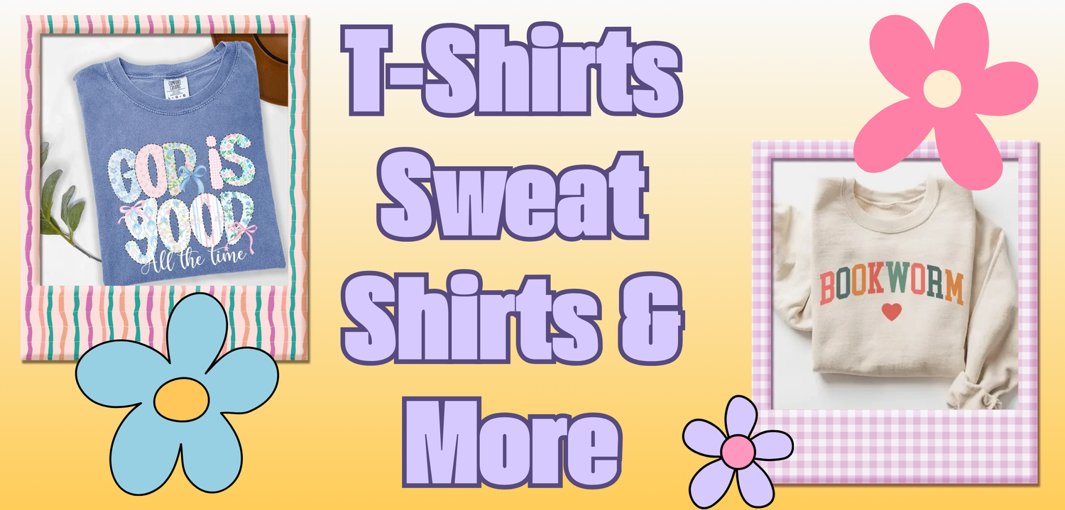 T-Shirts Sweat Shirts & More
